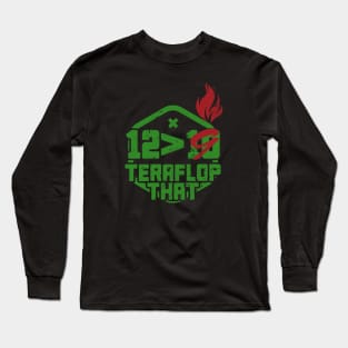 Teraflop that Long Sleeve T-Shirt